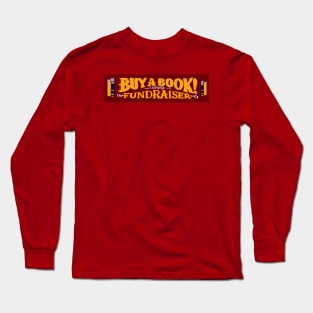 Buy a Book Fundraiser Long Sleeve T-Shirt